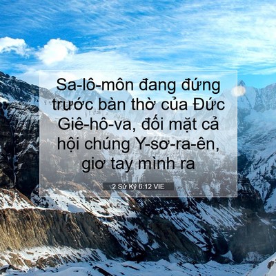 Picture 07 - 2 Sử Ký 6:12 VIE - Sa-lô-môn đang đứng trước bàn thờ - Bible Verse Picture