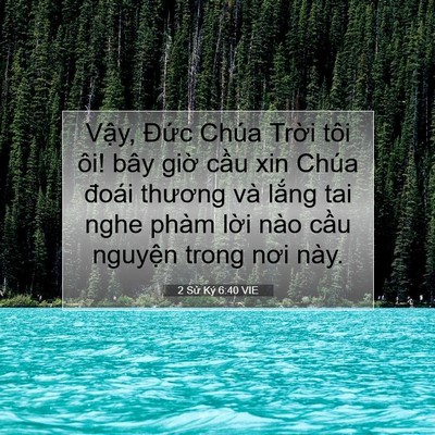 Picture 07 - 2 Sử Ký 6:40 VIE - Vậy, Đức Chúa Trời tôi ôi! bây giờ - Bible Verse Picture