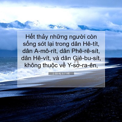 Picture 07 - 2 Sử Ký 8:7 VIE - Hết thảy những người còn sống sót - Bible Verse Picture