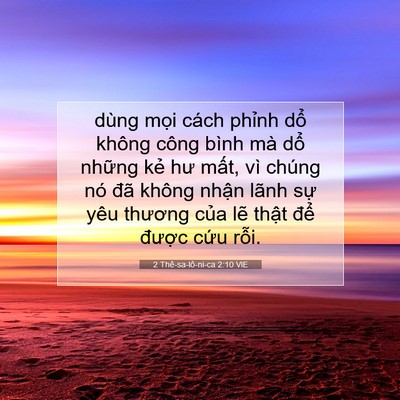Picture 07 - 2 Thê-sa-lô-ni-ca 2:10 VIE - dùng mọi cách phỉnh dổ không công bình - Bible Verse Picture