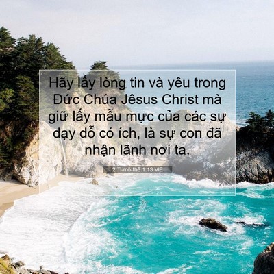 Picture 07 - 2 Ti-mô-thê 1:13 VIE - Hãy lấy lòng tin và yêu trong Đức Chúa - Bible Verse Picture
