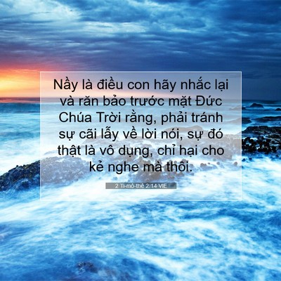 Picture 07 - 2 Ti-mô-thê 2:14 VIE - Nầy là điều con hãy nhắc lại và răn - Bible Verse Picture