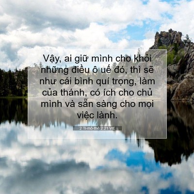Picture 07 - 2 Ti-mô-thê 2:21 VIE - Vậy, ai giữ mình cho khỏi những điều - Bible Verse Picture