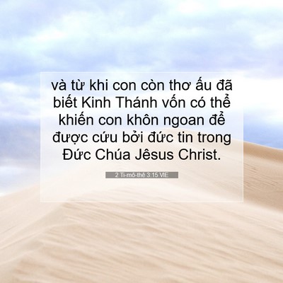 Picture 07 - 2 Ti-mô-thê 3:15 VIE - và từ khi con còn thơ ấu đã biết Kinh - Bible Verse Picture