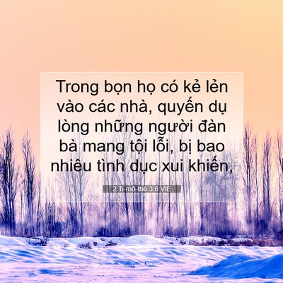 Picture 07 - 2 Ti-mô-thê 3:6 VIE - Trong bọn họ có kẻ lẻn vào các nhà, - Bible Verse Picture