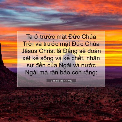 Picture 07 - 2 Ti-mô-thê 4:1 VIE - Ta ở trước mặt Đức Chúa Trời và - Bible Verse Picture