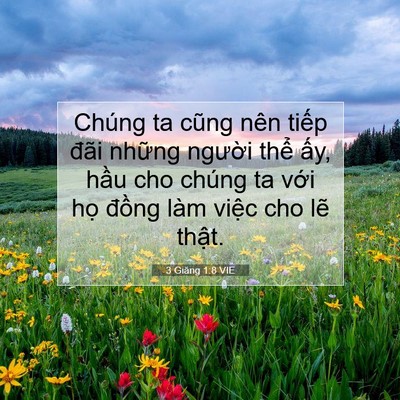 Picture 07 - 3 Giăng 1:8 VIE - Chúng ta cũng nên tiếp đãi những - Bible Verse Picture