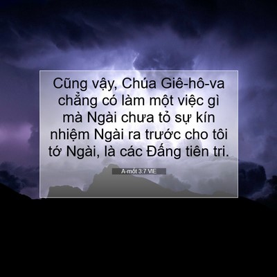 Picture 07 - A-mốt 3:7 VIE - Cũng vậy, Chúa Giê-hô-va chẳng có làm - Bible Verse Picture