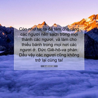 Picture 07 - A-mốt 4:6 VIE - Còn như ta, ta đã làm cho răng các ngươi - Bible Verse Picture