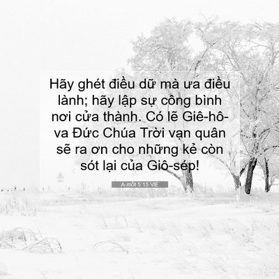 Picture 07 - A-mốt 5:15 VIE - Hãy ghét điều dữ mà ưa điều lành; - Bible Verse Picture
