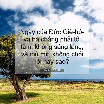 Picture 07 - A-mốt 5:20 VIE - Ngày của Đức Giê-hô-va há chẳng phải - Bible Verse Picture
