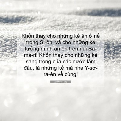 Picture 07 - A-mốt 6:1 VIE - Khốn thay cho những kẻ ăn ở nể trong - Bible Verse Picture
