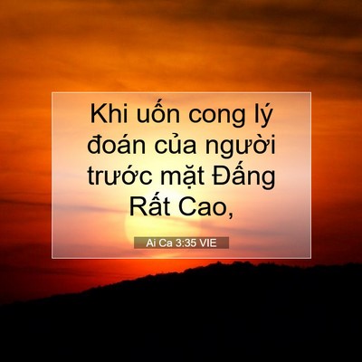 Picture 07 - Ai Ca 3:35 VIE - Khi uốn cong lý đoán của người trước - Bible Verse Picture