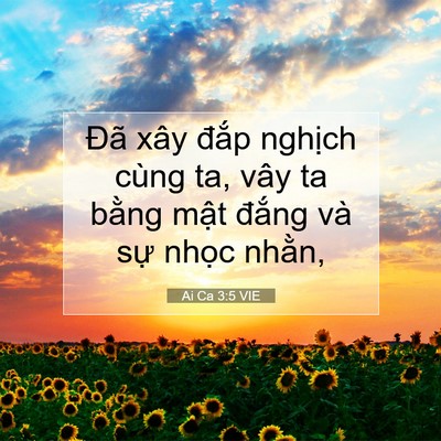 Picture 07 - Ai Ca 3:5 VIE - Đã xây đắp nghịch cùng ta, vây ta - Bible Verse Picture