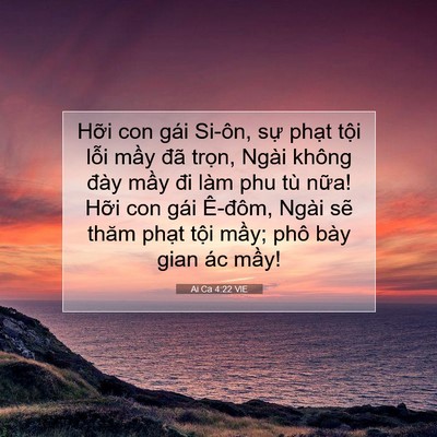 Picture 07 - Ai Ca 4:22 VIE - Hỡi con gái Si-ôn, sự phạt tội lỗi - Bible Verse Picture