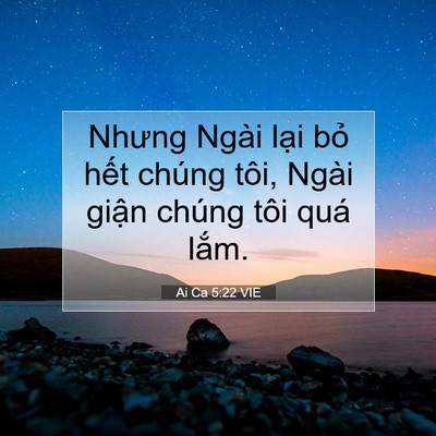 Picture 07 - Ai Ca 5:22 VIE - Nhưng Ngài lại bỏ hết chúng tôi, Ngài - Bible Verse Picture