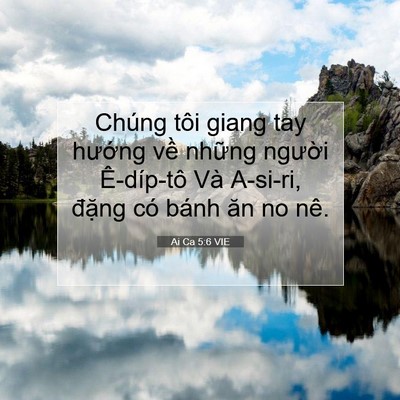 Picture 07 - Ai Ca 5:6 VIE - Chúng tôi giang tay hướng về những - Bible Verse Picture