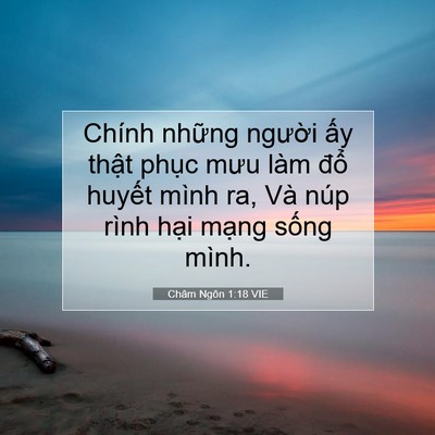 Picture 07 - Châm Ngôn 1:18 VIE - Chính những người ấy thật phục mưu - Bible Verse Picture