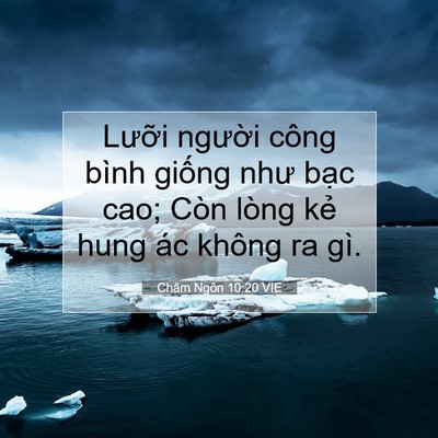 Picture 07 - Châm Ngôn 10:20 VIE - Lưỡi người công bình giống như bạc - Bible Verse Picture