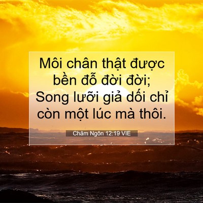 Picture 07 - Châm Ngôn 12:19 VIE - Môi chân thật được bền đỗ đời - Bible Verse Picture