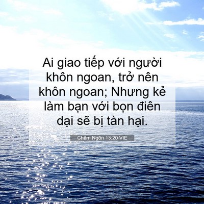 Picture 07 - Châm Ngôn 13:20 VIE - Ai giao tiếp với người khôn ngoan, trở - Bible Verse Picture