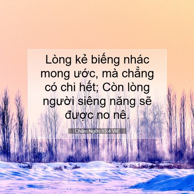 Picture 07 - Châm Ngôn 13:4 VIE - Lòng kẻ biếng nhác mong ước, mà chẳng - Bible Verse Picture
