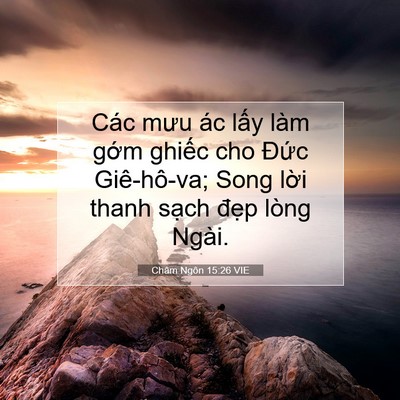 Picture 07 - Châm Ngôn 15:26 VIE - Các mưu ác lấy làm gớm ghiếc cho Đức - Bible Verse Picture