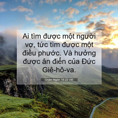 Picture 07 - Châm Ngôn 18:22 VIE - Ai tìm được một người vợ, tức tìm - Bible Verse Picture