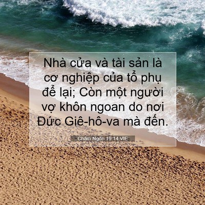 Picture 07 - Châm Ngôn 19:14 VIE - Nhà cửa và tài sản là cơ nghiệp của - Bible Verse Picture