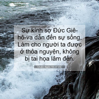 Picture 07 - Châm Ngôn 19:23 VIE - Sự kính sợ Đức Giê-hô-va dẫn đến - Bible Verse Picture