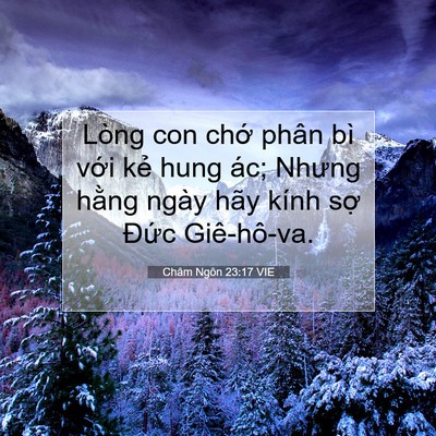 Picture 07 - Châm Ngôn 23:17 VIE - Lòng con chớ phân bì với kẻ hung ác; - Bible Verse Picture