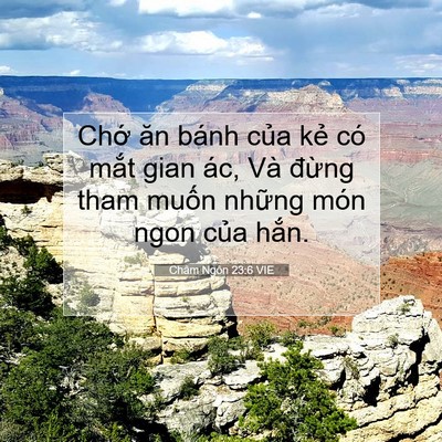 Picture 07 - Châm Ngôn 23:6 VIE - Chớ ăn bánh của kẻ có mắt gian ác, - Bible Verse Picture