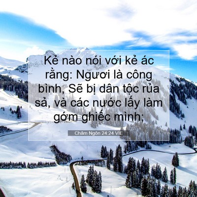 Picture 07 - Châm Ngôn 24:24 VIE - Kẻ nào nói với kẻ ác rằng: Ngươi là - Bible Verse Picture