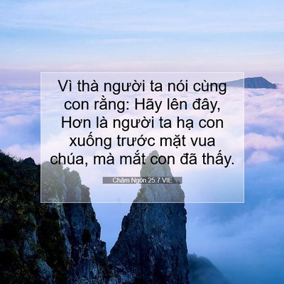Picture 07 - Châm Ngôn 25:7 VIE - Vì thà người ta nói cùng con rằng: Hãy - Bible Verse Picture