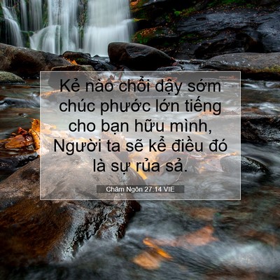 Picture 07 - Châm Ngôn 27:14 VIE - Kẻ nào chổi dậy sớm chúc phước lớn - Bible Verse Picture