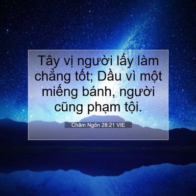 Picture 07 - Châm Ngôn 28:21 VIE - Tây vị người lấy làm chẳng tốt; - Bible Verse Picture