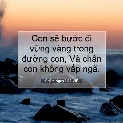 Picture 07 - Châm Ngôn 3:23 VIE - Con sẽ bước đi vững vàng trong đường - Bible Verse Picture