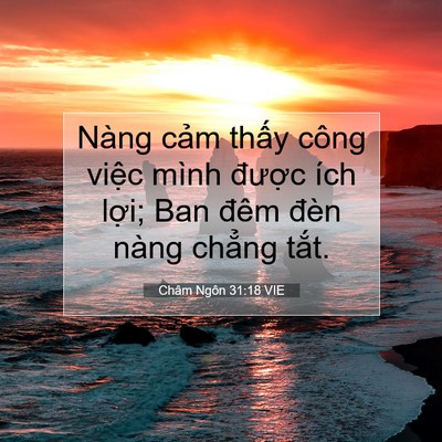 Picture 07 - Châm Ngôn 31:18 VIE - Nàng cảm thấy công việc mình được - Bible Verse Picture
