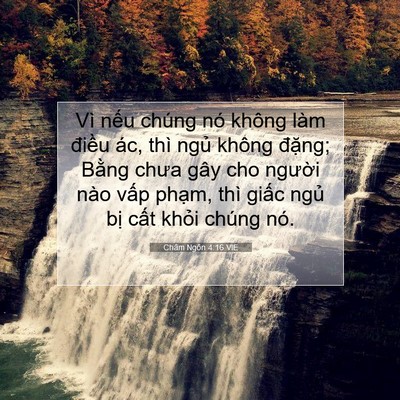 Picture 07 - Châm Ngôn 4:16 VIE - Vì nếu chúng nó không làm điều ác, - Bible Verse Picture