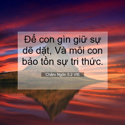 Picture 07 - Châm Ngôn 5:2 VIE - Để con gìn giữ sự dẽ dặt, Và môi - Bible Verse Picture