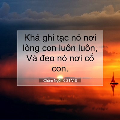 Picture 07 - Châm Ngôn 6:21 VIE - Khá ghi tạc nó nơi lòng con luôn luôn, - Bible Verse Picture