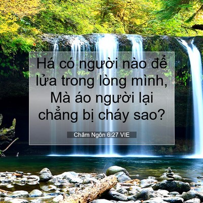 Picture 07 - Châm Ngôn 6:27 VIE - Há có người nào để lửa trong lòng - Bible Verse Picture