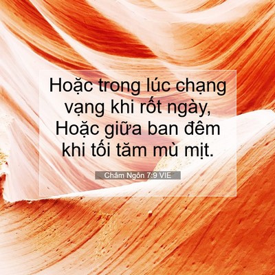 Picture 07 - Châm Ngôn 7:9 VIE - Hoặc trong lúc chạng vạng khi rốt ngày, - Bible Verse Picture