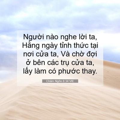 Picture 07 - Châm Ngôn 8:34 VIE - Người nào nghe lời ta, Hằng ngày tỉnh - Bible Verse Picture