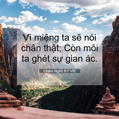 Picture 07 - Châm Ngôn 8:7 VIE - Vì miệng ta sẽ nói chân thật; Còn môi - Bible Verse Picture