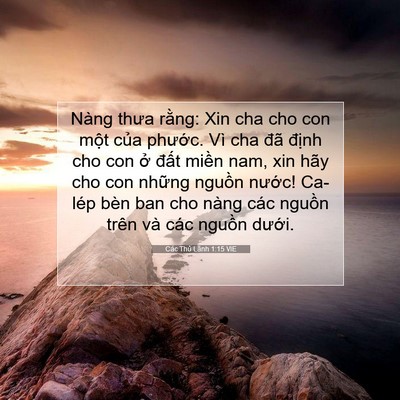 Picture 07 - Các Thủ Lãnh 1:15 VIE - Nàng thưa rằng: Xin cha cho con một của - Bible Verse Picture