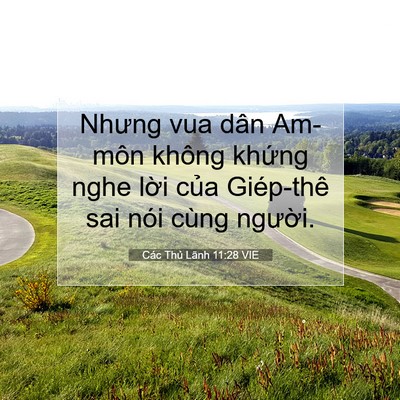 Picture 07 - Các Thủ Lãnh 11:28 VIE - Nhưng vua dân Am-môn không khứng nghe lời - Bible Verse Picture