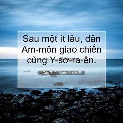 Picture 07 - Các Thủ Lãnh 11:4 VIE - Sau một ít lâu, dân Am-môn giao chiến - Bible Verse Picture