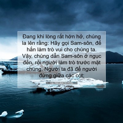 Picture 07 - Các Thủ Lãnh 16:25 VIE - Đang khi lòng rất hớn hở, chúng la lên - Bible Verse Picture