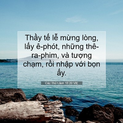 Picture 07 - Các Thủ Lãnh 18:20 VIE - Thầy tế lễ mừng lòng, lấy ê-phót, - Bible Verse Picture